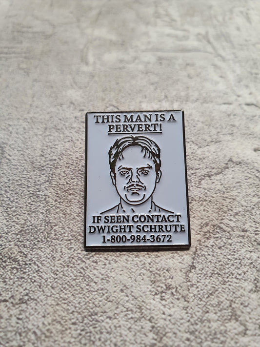 Pervert Dwight Pin